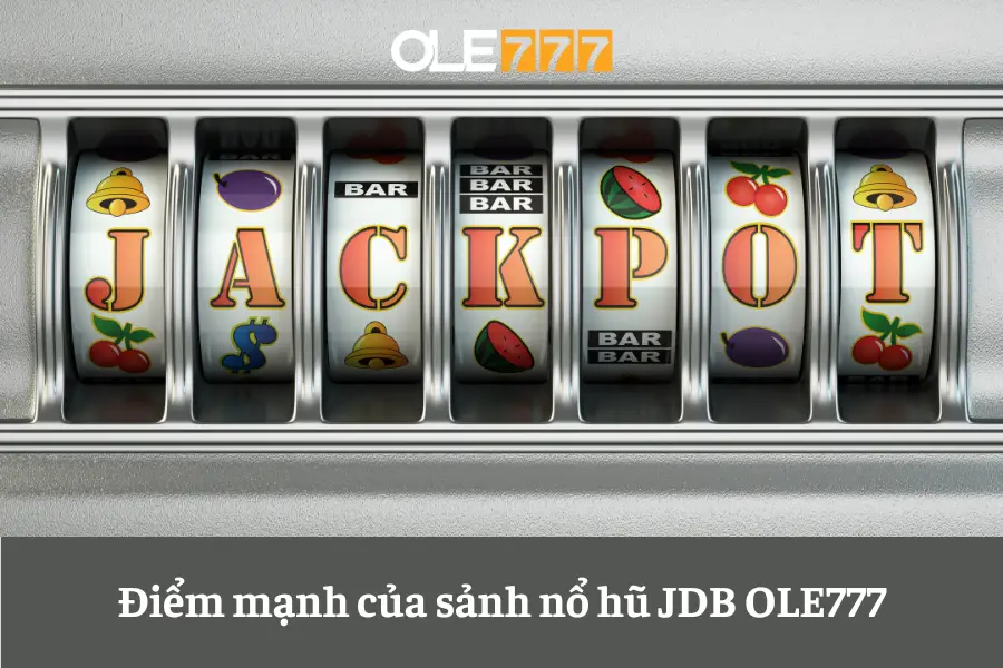 sanh no hu jdb ole777 game quay thuong hap dan nhat 2024 6613e5feda993