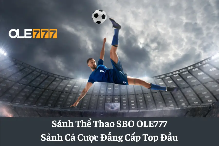 sanh the thao sbo ole777 6613e6d48d71e